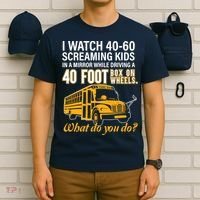 School Bus Driver Watch Screaming Drive Box On Wheels T-Shirt thumb 6
