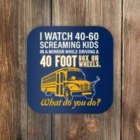School Bus Driver Watch Screaming Drive Box On Wheels Coaster thumb 0