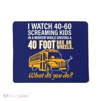School Bus Driver Watch Screaming Drive Box On Wheels Mousepad thumb 0