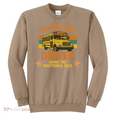 School Bus Driver Going The Additional Mile Vintage Retro Sweatshirt