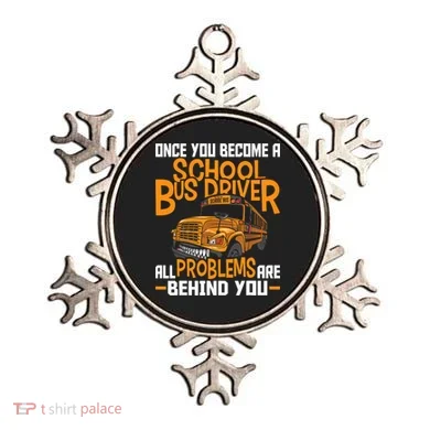 School Bus Driver All Problems Are Behind You Ornament