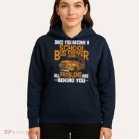 School Bus Driver All Problems Are Behind You Hoodie thumb 5