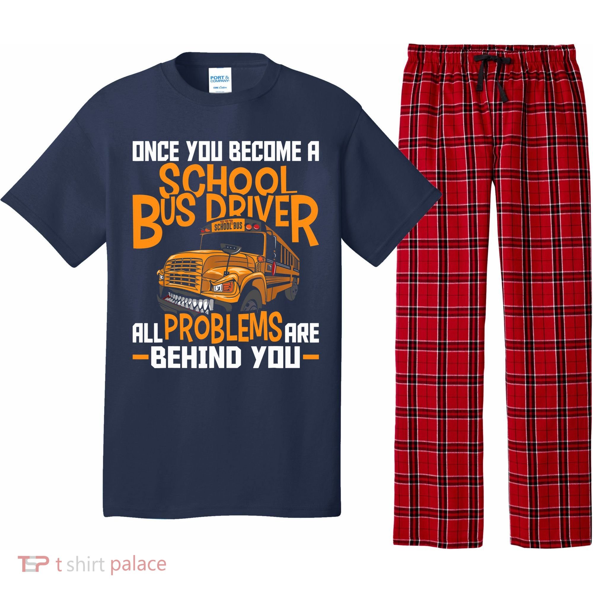 School Bus Driver All Problems Are Behind You Pajama Set
