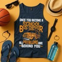 School Bus Driver All Problems Are Behind You Tank Top thumb 4