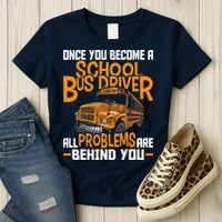School Bus Driver All Problems Are Behind You Women's T-Shirt thumb 3