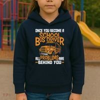 School Bus Driver All Problems Are Behind You Kids Hoodie thumb 3