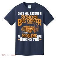 School Bus Driver All Problems Are Behind You Kids T-Shirt thumb 0