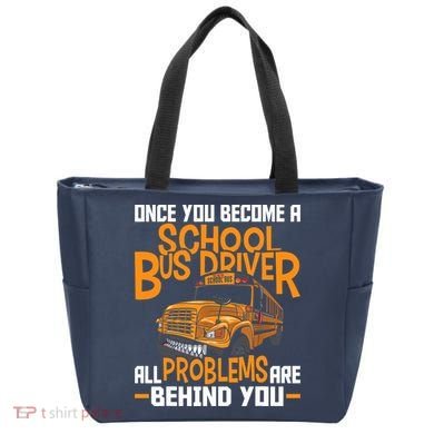School Bus Driver All Problems Are Behind You Tote Bag