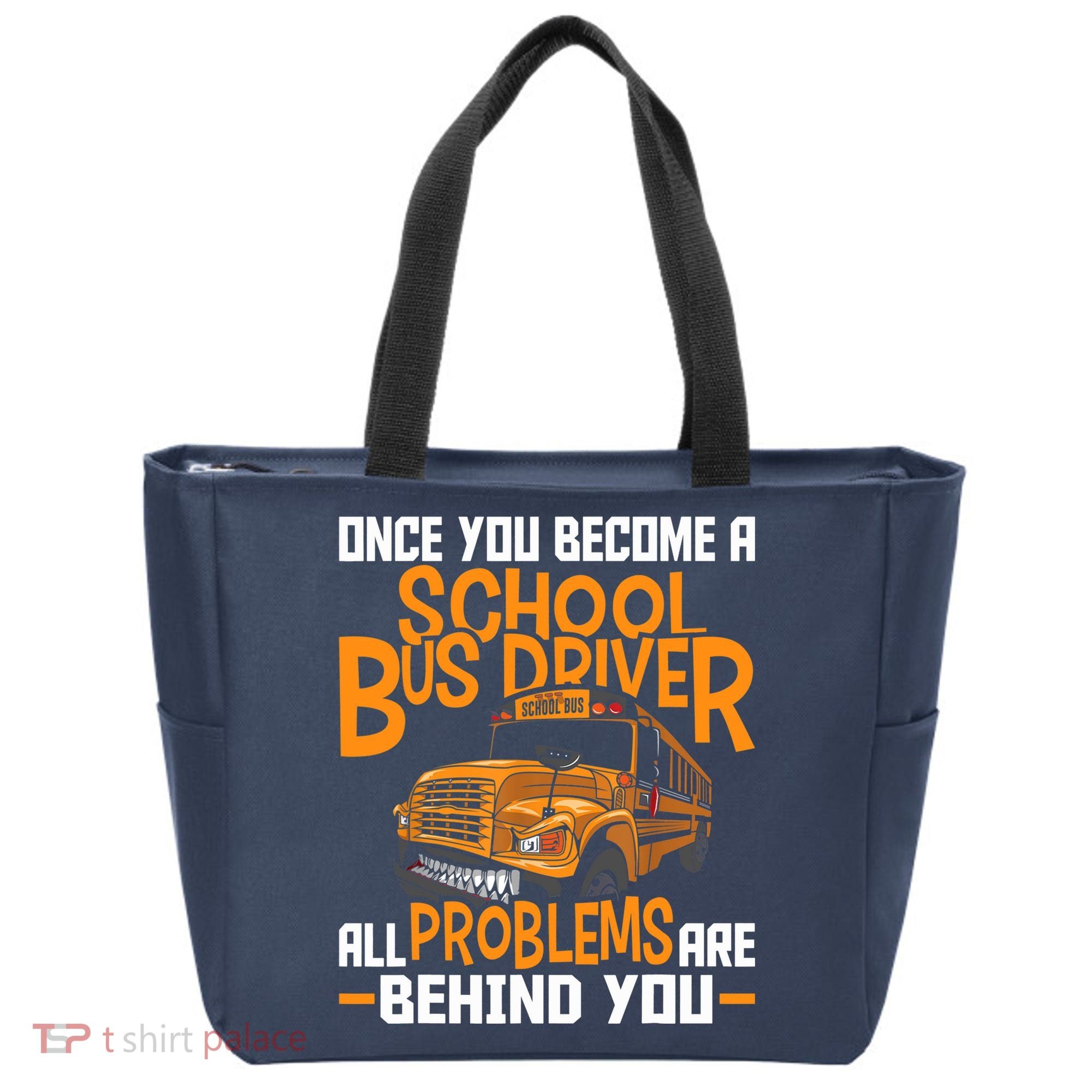 School Bus Driver All Problems Are Behind You Tote Bag
