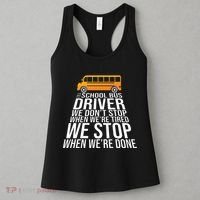 School Bus Driver Never Tired Quote Women's Tank Top thumb 3