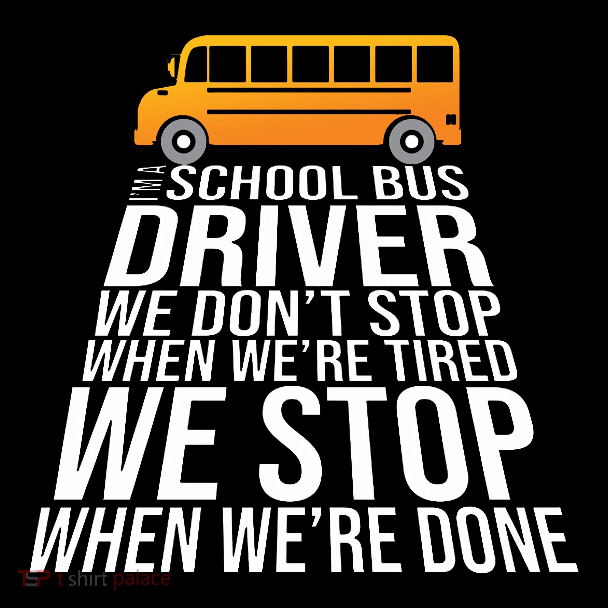 School Bus Driver Never Tired Quote Women's Tank Top