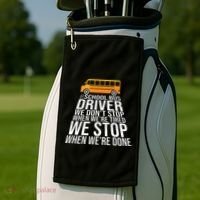 School Bus Driver Never Tired Quote Golf Towel thumb 2