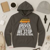 School Bus Driver Never Tired Quote Hoodie thumb 3