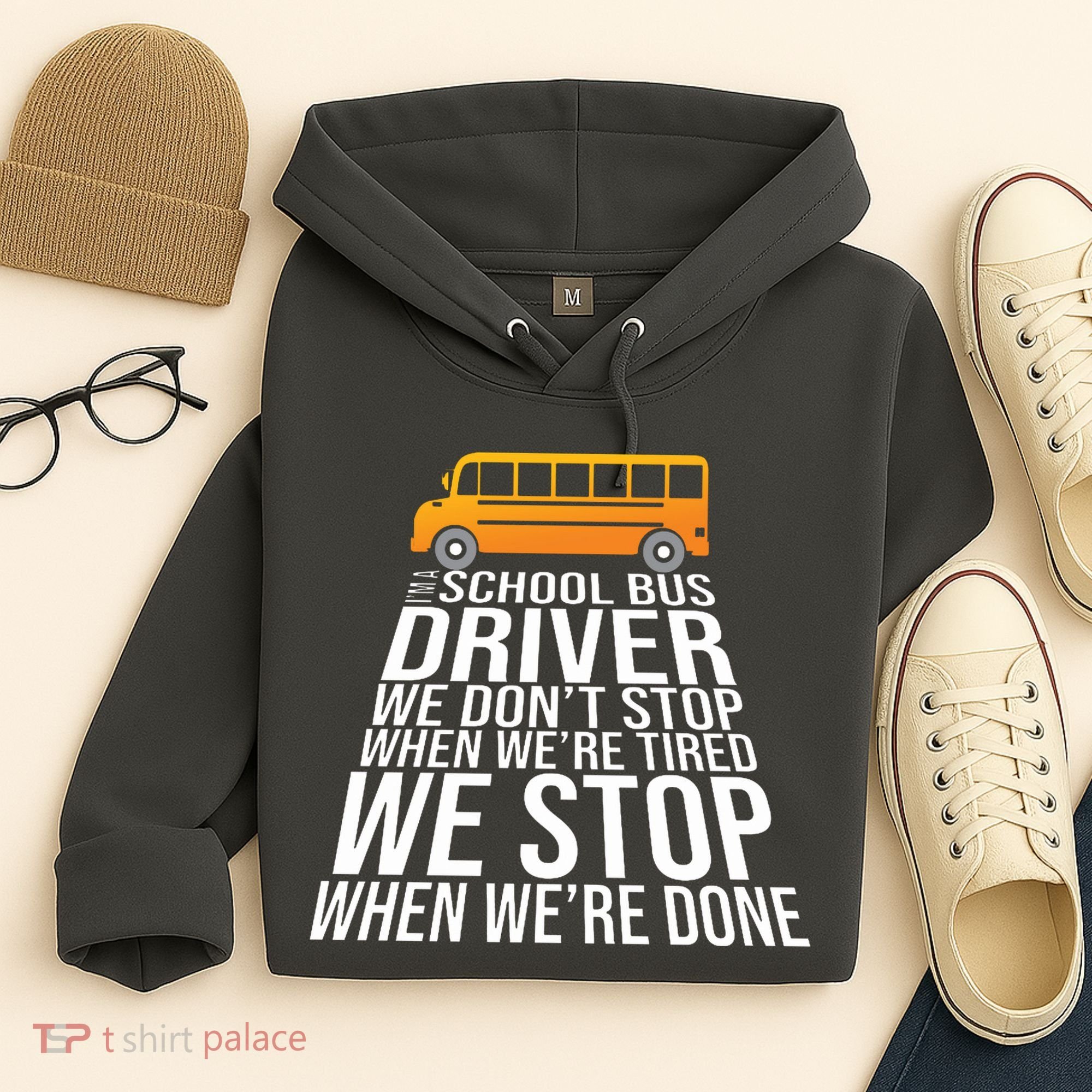 School Bus Driver Never Tired Quote Hoodie