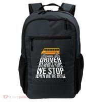School Bus Driver Never Tired Quote Backpack thumb 0