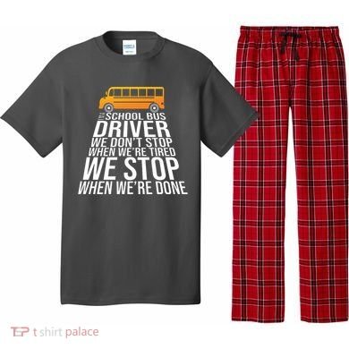 School Bus Driver Never Tired Quote Pajama Set