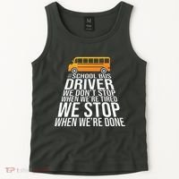 School Bus Driver Never Tired Quote Tank Top thumb 2