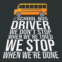 School Bus Driver Never Tired Quote Women's Long Sleeve Shirt thumb 2