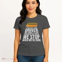School Bus Driver Never Tired Quote Women's T-Shirt thumb 4