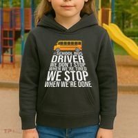 School Bus Driver Never Tired Quote Kids Hoodie thumb 3