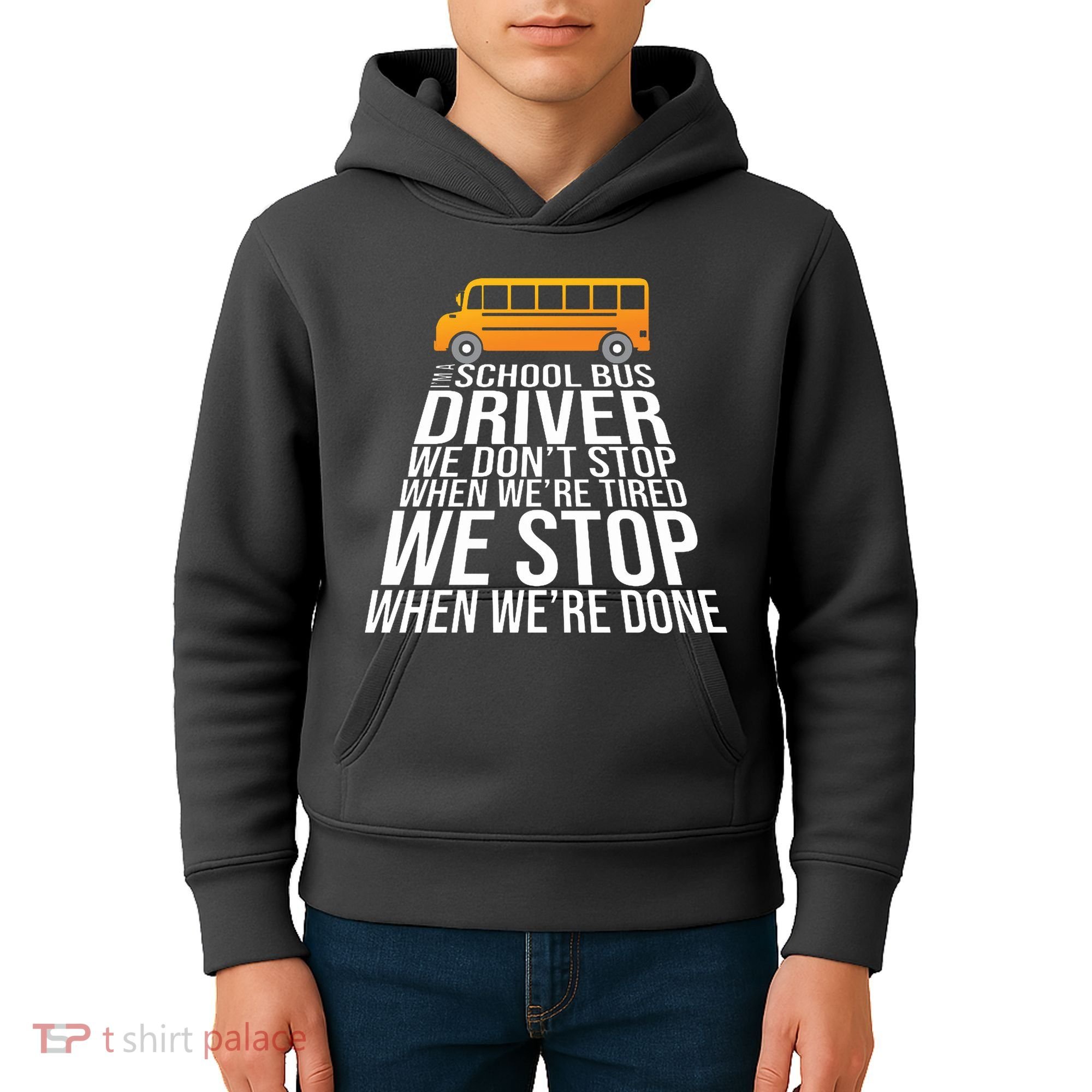 School Bus Driver Never Tired Quote Kids Hoodie