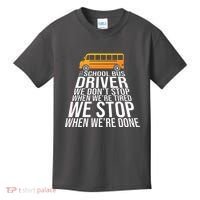 School Bus Driver Never Tired Quote Kids T-Shirt thumb 0