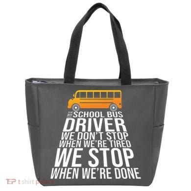 School Bus Driver Never Tired Quote Tote Bag