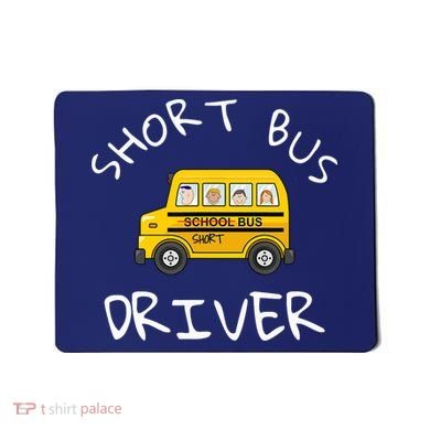 School bus driver Funny Novelty School Bus Driver Mousepad