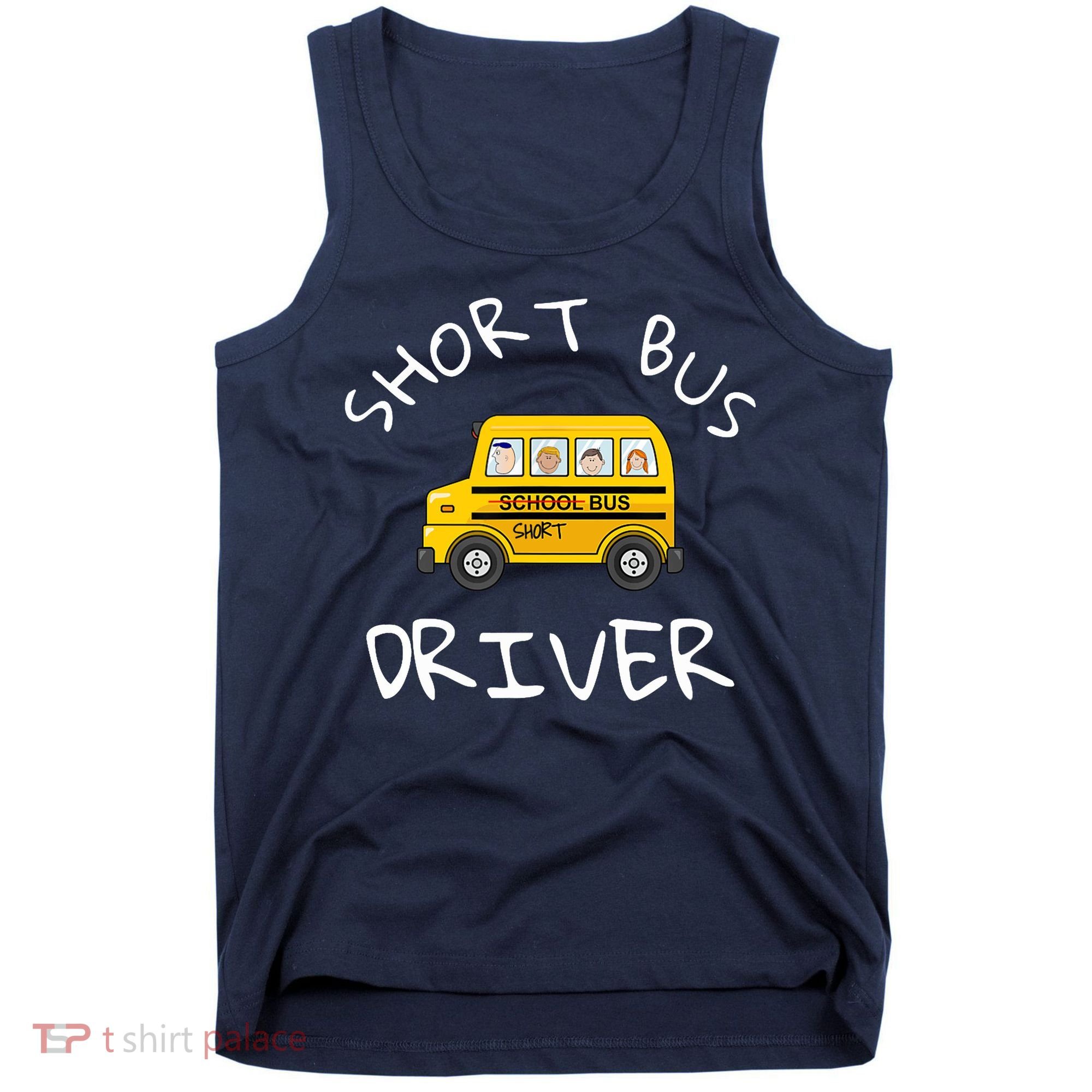 School bus driver Funny Novelty School Bus Driver Tank Top