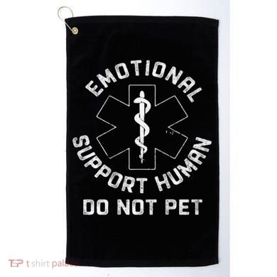 S Back Do Not Pet Emotional Support Husband Funny Golf Towel