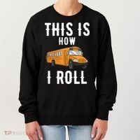 School Bus Driver This How I Roll Gift Women's Sweatshirt thumb 0
