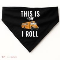 School Bus Driver This How I Roll Gift USA-Made Doggie Bandana thumb 0