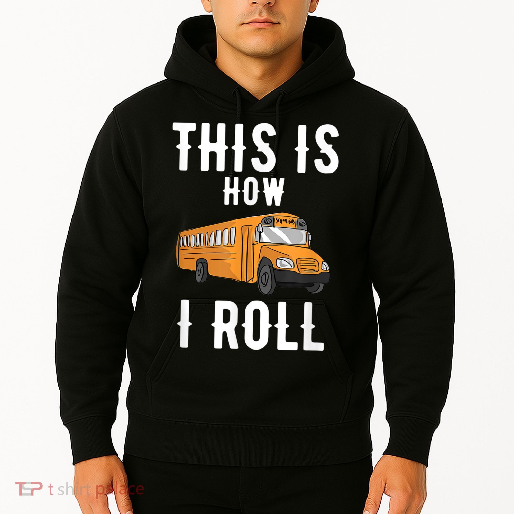 School Bus Driver This How I Roll Gift Hoodie