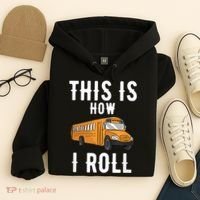 School Bus Driver This How I Roll Gift Hoodie thumb 4