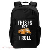 School Bus Driver This How I Roll Gift Backpack thumb 0