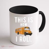 School Bus Driver This How I Roll Gift Coffee Mug thumb 1