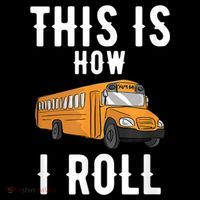 School Bus Driver This How I Roll Gift Mousepad thumb 1