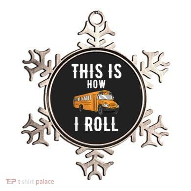 School Bus Driver This How I Roll Gift Ornament