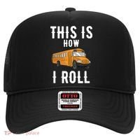 School Bus Driver This How I Roll Gift Hat thumb 0