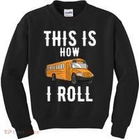 School Bus Driver This How I Roll Gift Kids Sweatshirt thumb 0