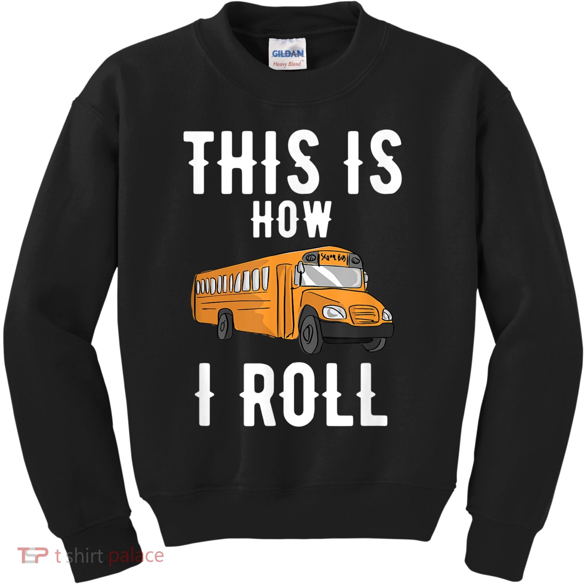 School Bus Driver This How I Roll Gift Kids Sweatshirt