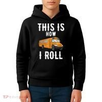 School Bus Driver This How I Roll Gift Kids Hoodie thumb 4