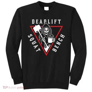 Squat Bench Deadlift Grim Reaper Sweatshirt
