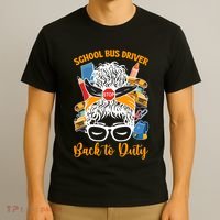 School Bus Driver First Day Of School Bus Driver Funny Gift T-Shirt thumb 3