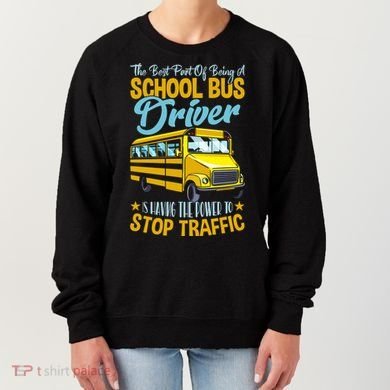 School Bus Driver Can Stop Traffic Gift School Bus Gift Cool Gift Women's Sweatshirt