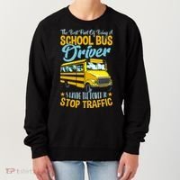 School Bus Driver Can Stop Traffic Gift School Bus Gift Cool Gift Women's Sweatshirt thumb 0