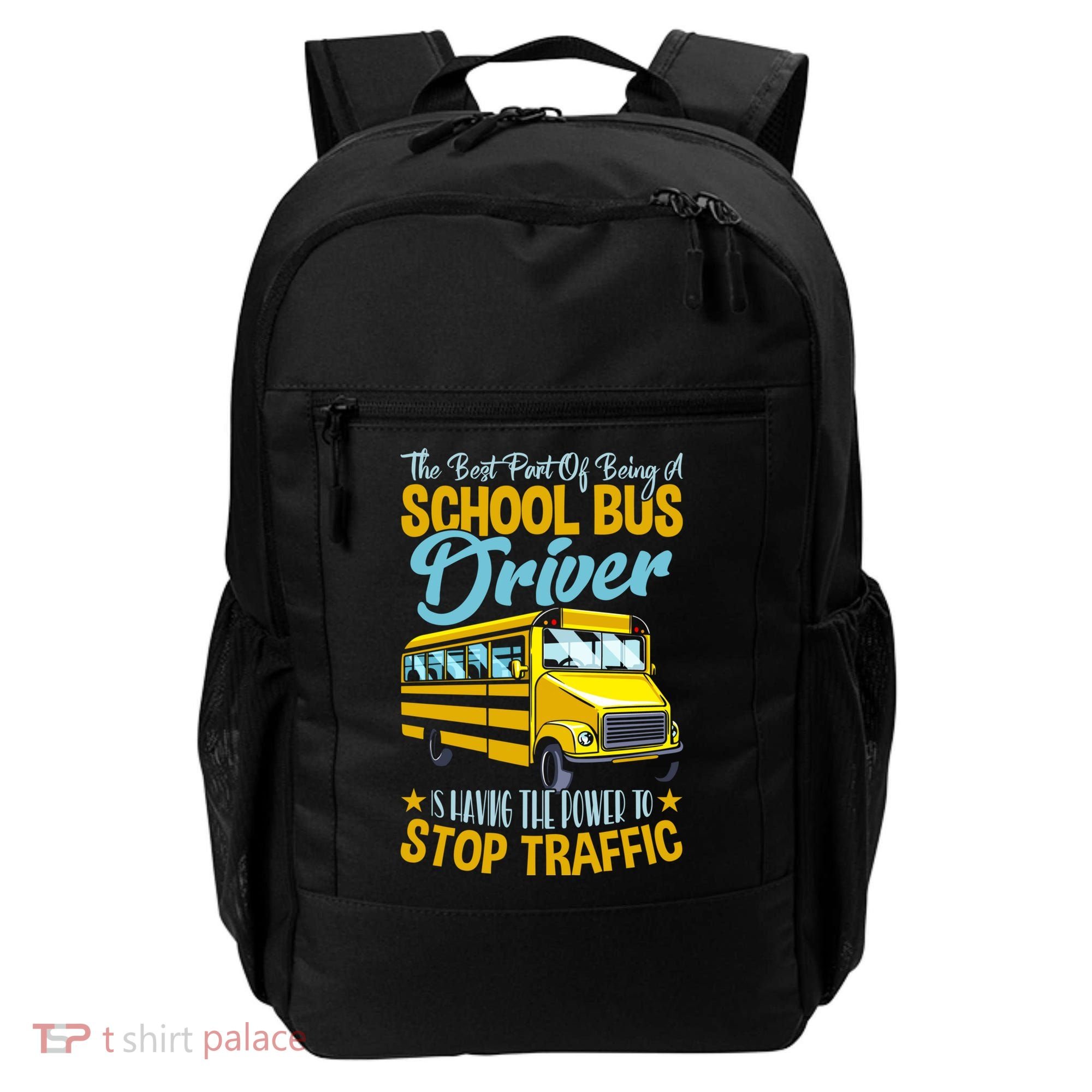 School Bus Driver Can Stop Traffic Gift School Bus Gift Cool Gift Backpack
