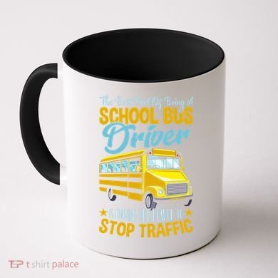 School Bus Driver Can Stop Traffic Gift School Bus Gift Cool Gift Coffee Mug
