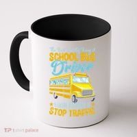 School Bus Driver Can Stop Traffic Gift School Bus Gift Cool Gift Coffee Mug thumb 0