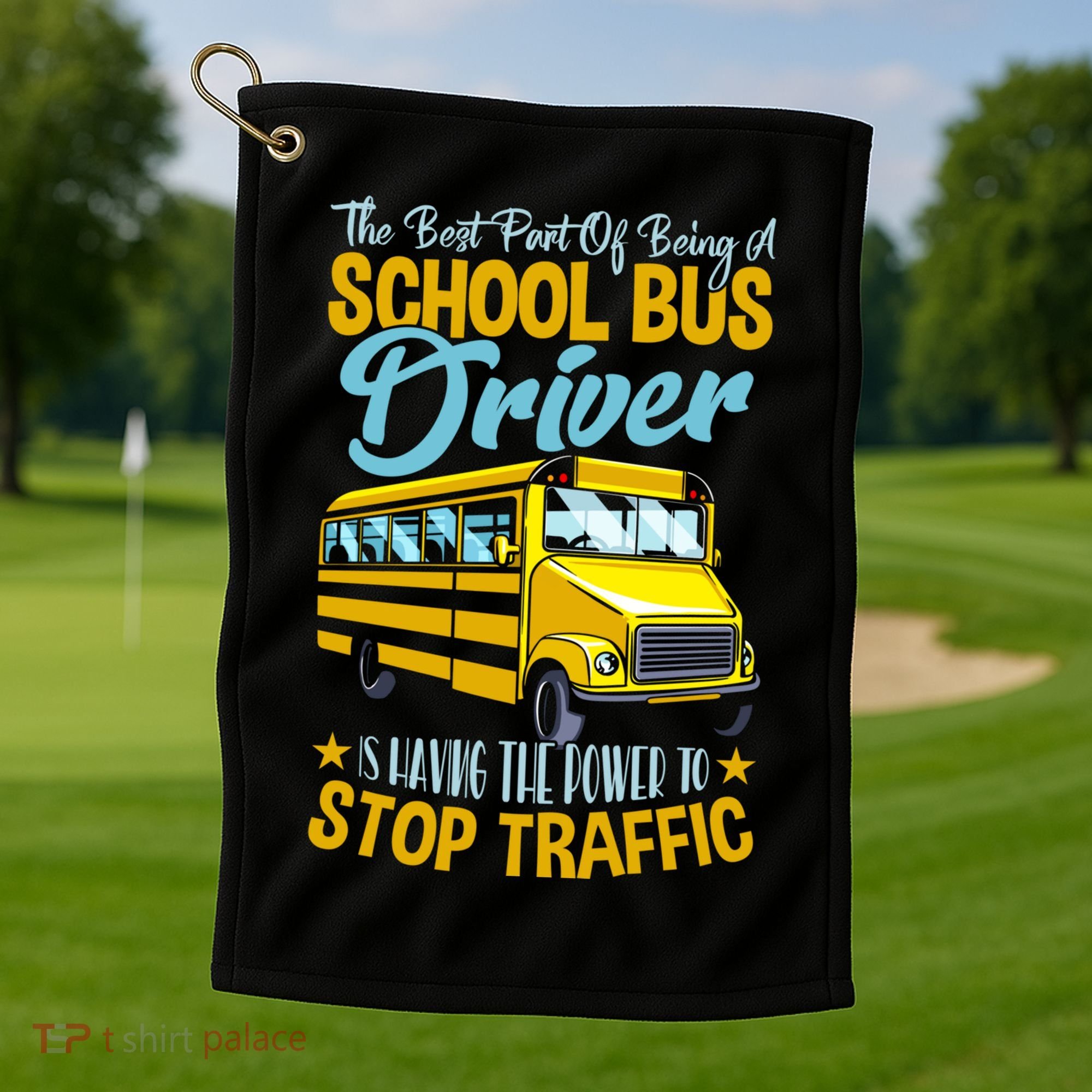 School Bus Driver Can Stop Traffic Gift School Bus Gift Cool Gift Golf Towel